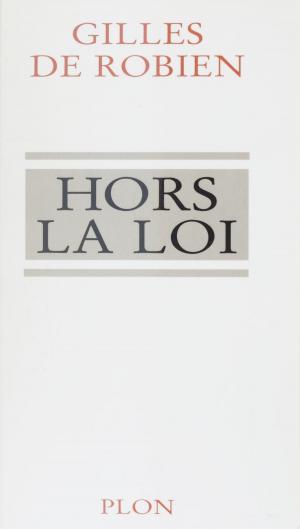 Cover of the book Hors la loi by Georges Suffert