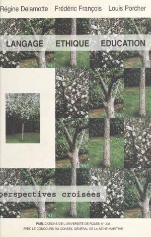 Cover of the book Langage, éthique, éducation by Christian de Montella