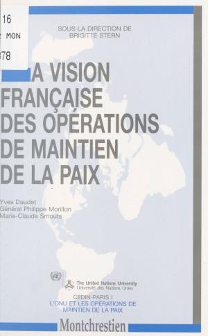 bigCover of the book La Vision française des opérations de maintien de la paix by 