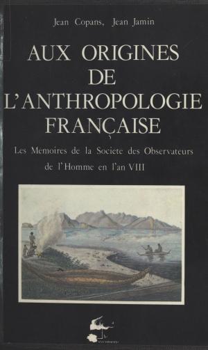 Book cover of Aux origines de l'anthropologie française