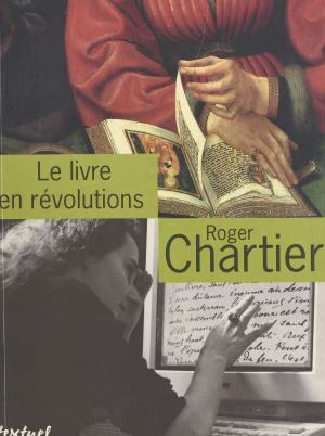 Book cover of Le livre en révolutions : entretiens avec Jean Lebrun