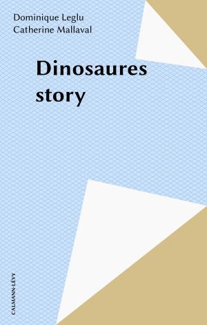 Cover of the book Dinosaures story by Michel Phlipponneau, François-Henri de Virieu