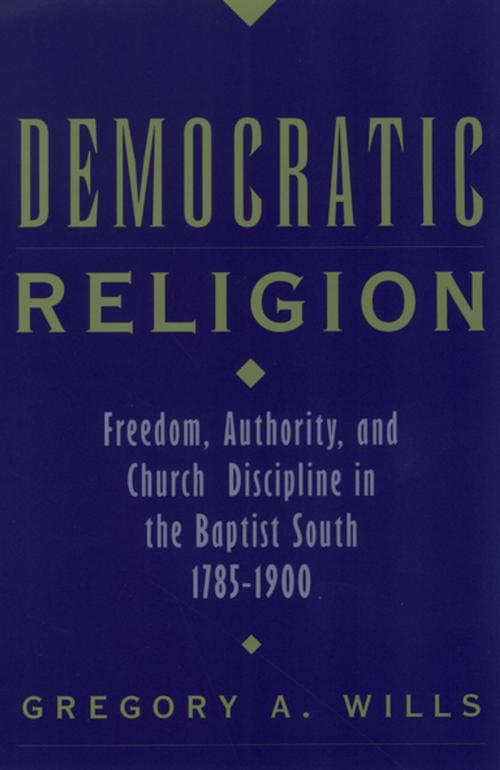Cover of the book Democratic Religion by Gregory A. Wills, Oxford University Press