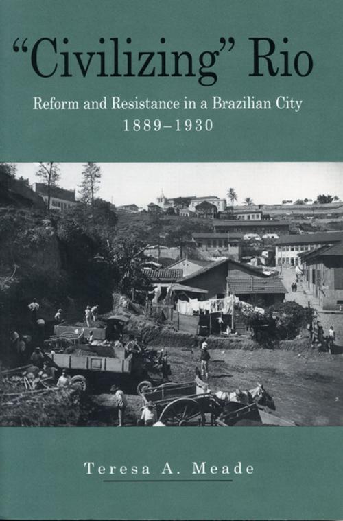 Cover of the book “Civilizing” Rio by Teresa Meade, Penn State University Press
