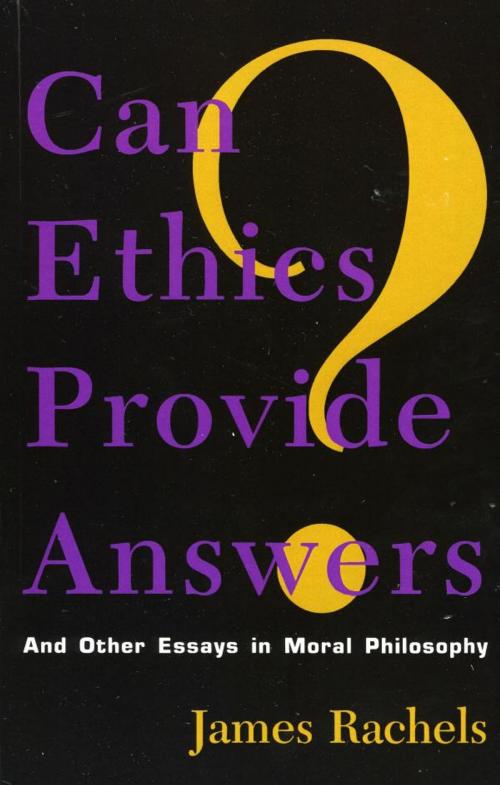 Cover of the book Can Ethics Provide Answers? by James Rachels, Rowman & Littlefield Publishers