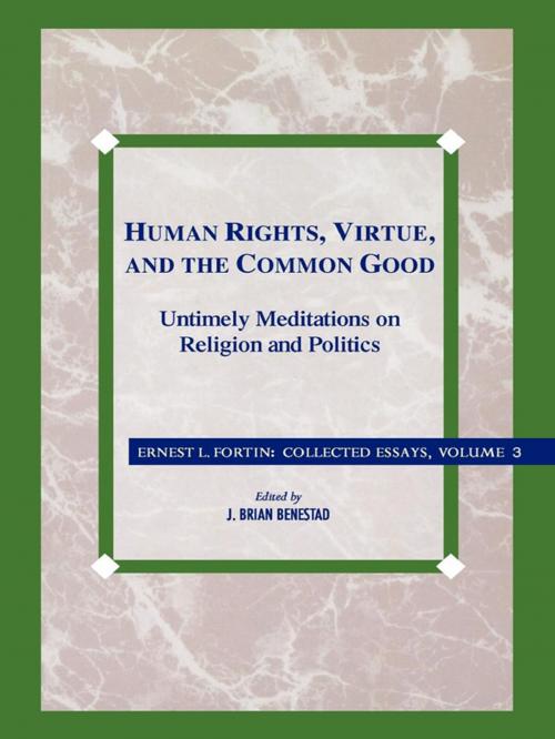 Cover of the book Human Rights, Virtue and the Common Good by Ernest L. Father Fortin, Rowman & Littlefield Publishers