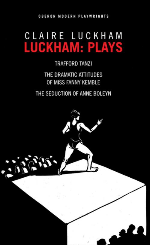 Cover of the book Luckham: Plays by Claire Luckham, Oberon Books