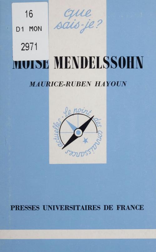 Cover of the book Moïse Mendelssohn by Maurice-Ruben Hayoun, Presses universitaires de France (réédition numérique FeniXX)