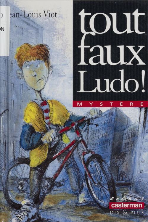 Cover of the book Tout faux Ludo ! by Jean-Louis Viot, Casterman (réédition numérique FeniXX)