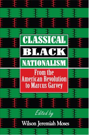 Cover of the book Classical Black Nationalism by Ben-Ami Scharfstein