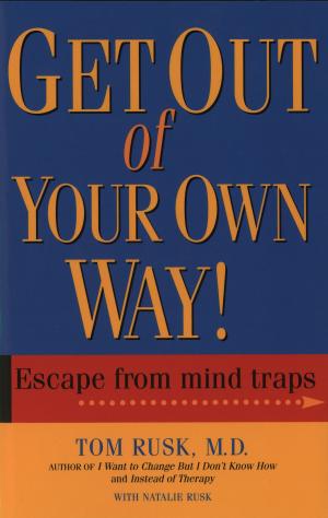 Cover of the book Get Out Of Your Own Way by Darren R. Weissman, Dr., Cate Montana