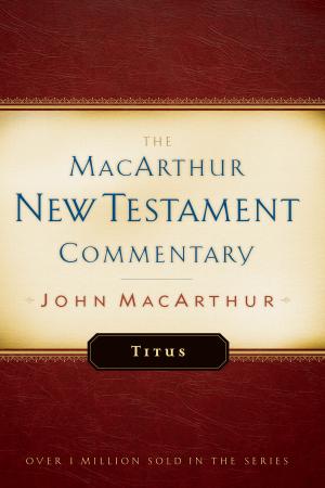 Cover of the book Titus MacArthur New Testament Commentary by Howard G. Hendricks, William D. Hendricks