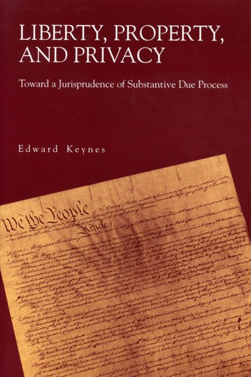Cover of the book Liberty, Property, and Privacy by Edward Keynes, Penn State University Press