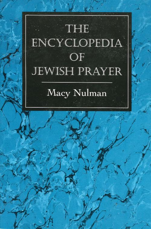 Cover of the book The Encyclopedia of Jewish Prayer by Macy Nulman, Jason Aronson, Inc.