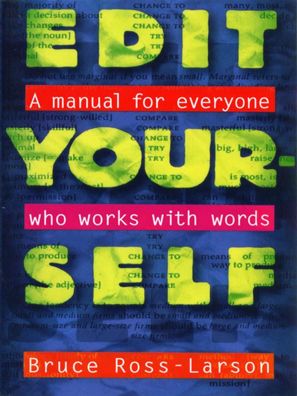 Big bigCover of Edit Yourself: A Manual for Everyone Who Words with Words