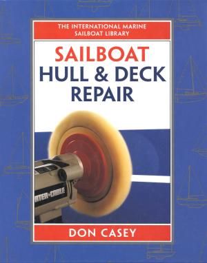 Cover of the book Sailboat Hull and Deck Repair by Jason Brumitt, Erin E. Jobst