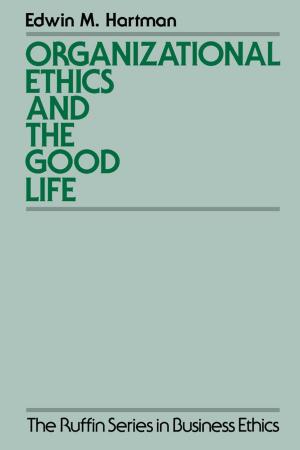 Cover of the book Organizational Ethics and the Good Life by 