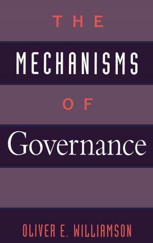 Cover of the book The Mechanisms of Governance by Jane F. McAlevey