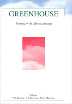 Cover of the book Greenhouse: Coping with Climate Change by Julian Cribb, Tjempaka Sari