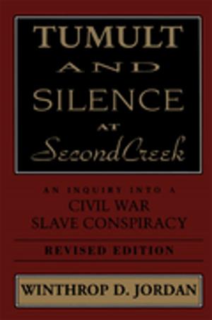Cover of the book Tumult And Silence At Second Creek by Rachel L. Emanuel, Alexander P. Tureaud, Jr.