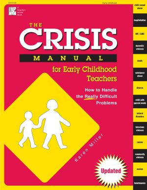 Cover of the book The Crisis Manual for Early Childhood Teachers by Angela Eckhoff, Ph.D