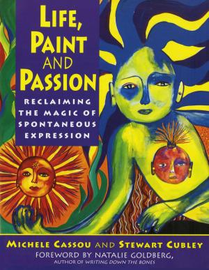 Cover of the book Life, Paint and Passion by 石地