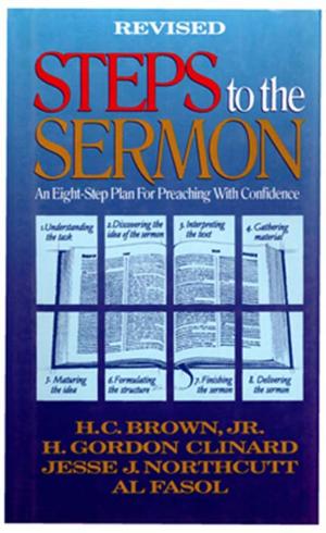 Cover of the book Steps to the Sermon by Bert Decker, Hershael  W. York