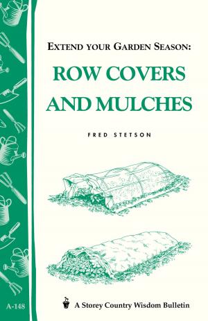 Cover of Extend Your Garden Season: Row Covers and Mulches