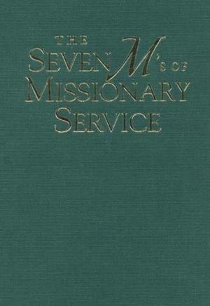 Cover of the book Seven M's of Missionary Service by Richard G. Scott