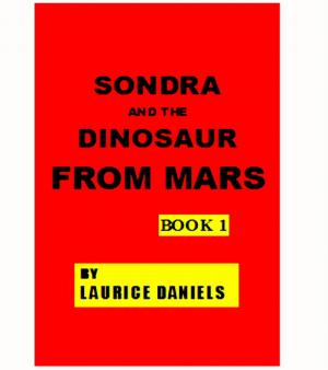 Cover of the book SONDRA AND THE DINOSAUR FROM MARS BOOK 1 by Matthew C. Gill