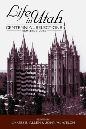 Cover of the book Life in Utah by Cannon, Donald Q., Cowan, Richard O.