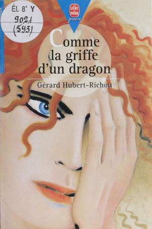 Cover of the book Comme la griffe d'un dragon by Charles Kunstler, Francis Ambrière