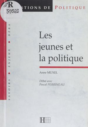 Cover of the book Les jeunes et la politique by Jacques Léonard