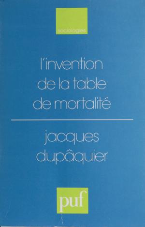 Cover of the book L'Invention de la table de mortalité by Jacques Chevallier