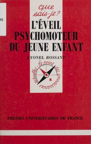 Cover of the book L'Éveil psychomoteur du jeune enfant by Michel Pougeoise, Henri Mitterand