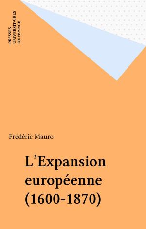 Cover of the book L'Expansion européenne (1600-1870) by Bernard Stasi