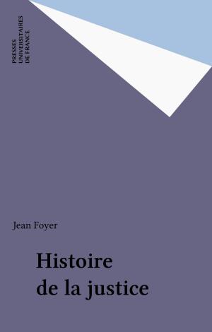 Cover of the book Histoire de la justice by Pierre George, Paul Angoulvent