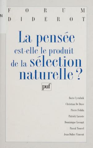 Cover of the book La pensée est-elle le produit de la sélection naturelle ? by Jean Piaget