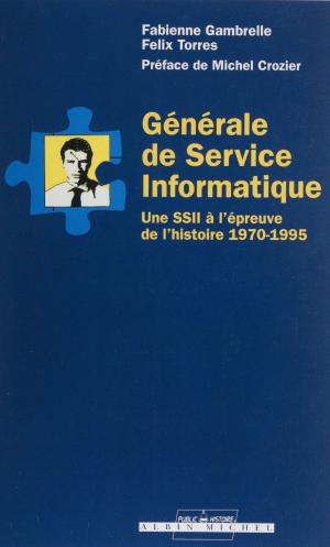 Cover of the book Générale de service informatique by Jean Lartéguy