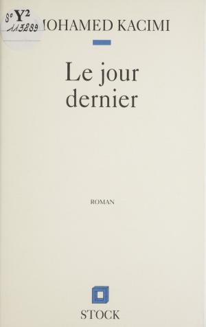 Cover of the book Le Jour dernier by Frédéric Thiriez