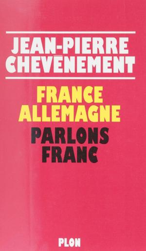 Cover of the book France-Allemagne : parlons franc by René Crozet