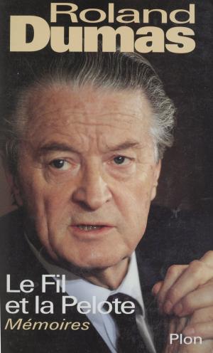 Cover of the book Le Fil et la Pelote by Jacques Soustelle