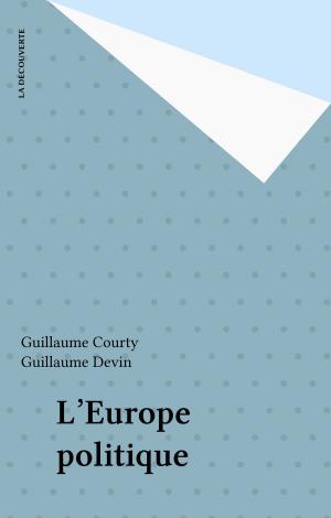Cover of the book L'Europe politique by Guy Caro