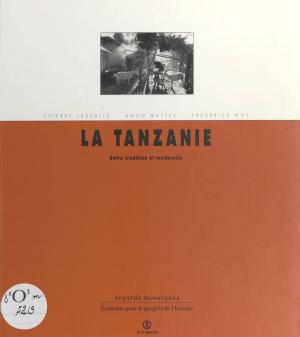 Cover of the book La Tanzanie by Michel-Antoine Burnier, Léon Mercadet