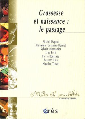 Cover of the book Grossesse et Naissance : Le Passage by Bertrand Solet