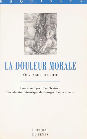 Cover of the book La Douleur morale by Paul Éluard