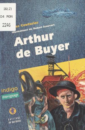 Cover of the book Arthur de Buyer by Émile Lehouck, Maurice Nadeau