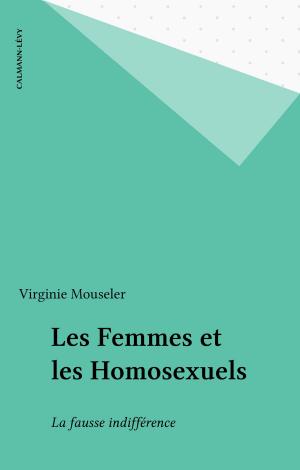 Cover of the book Les Femmes et les Homosexuels by Jean Anglade