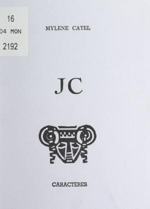 Cover of the book JC by Bernard Pradon, Bruno Durocher