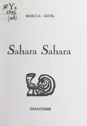 Cover of the book Sahara Sahara by Sylvie Chialva, Bruno Durocher